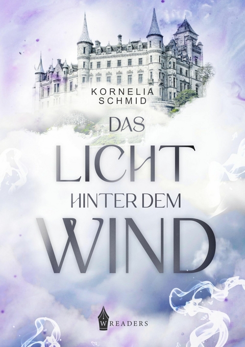 Das Licht hinter dem Wind -  Kornelia Schmid