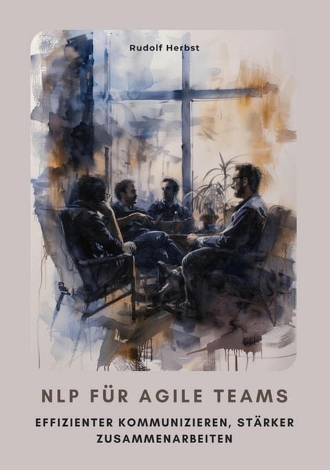 NLP für agile Teams - Rudolf Herbst