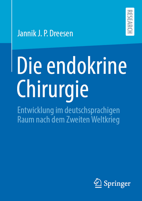 Die endokrine Chirurgie - Jannik J. P. Dreesen