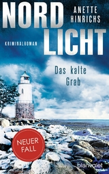 Nordlicht - Das kalte Grab -  Anette Hinrichs