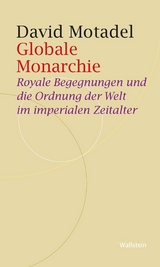 Globale Monarchie - David Motadel