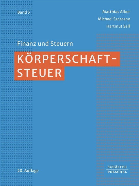 Körperschaftsteuer -  Matthias Alber,  Michael Szczesny,  Hartmut Sell