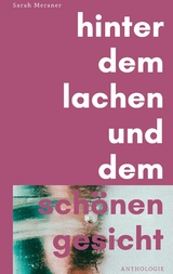 Hinter dem Lachen und dem schönen Gesicht - Sarah Meraner