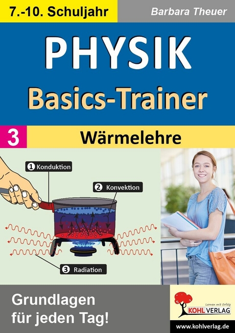 Physik-Basics-Trainer / Band 3: Wärmelehre -  Barbara Theuer