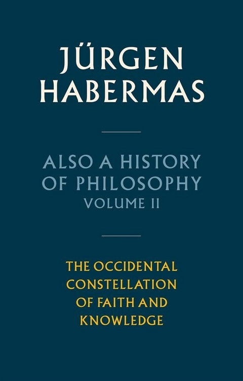 Also a History of Philosophy, Volume 2 -  Jürgen Habermas