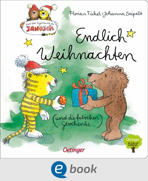 Nach einer Figurenwelt von Janosch. Endlich Weihnachten (und die falschen Geschenke) - Florian Fickel