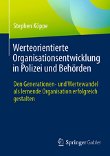 Werteorientierte Organisationsentwicklung in Polizei und Behörden - Stephen Köppe