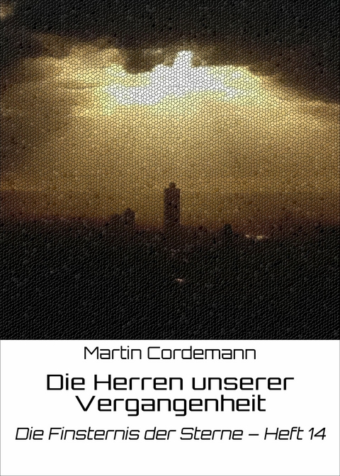 Die Herren unserer Vergangenheit - Martin Cordemann