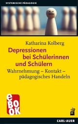 Depressionen bei Schülerinnen und Schülern -  Katharina Kolberg