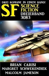 Science Fiction Dreierband 3083 -  Brian Carisi,  Margret Schwekendiek,  Malcolm Jameson