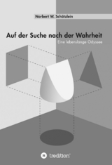 Auf der Suche nach der Wahrheit -  Norbert W. Schätzlein