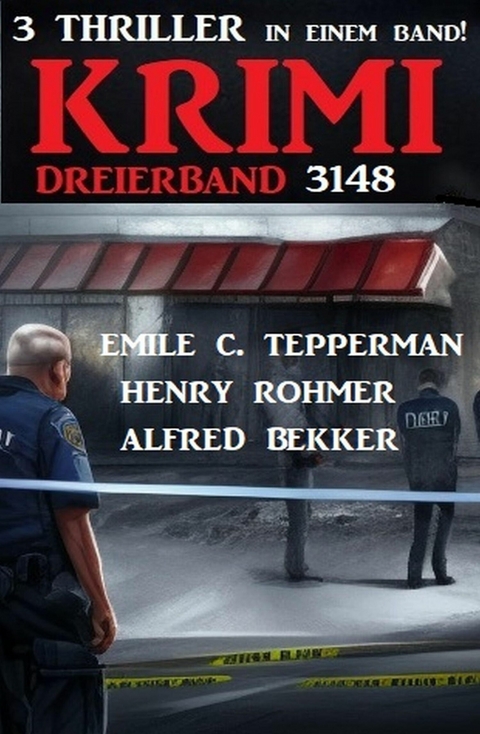 Krimi Dreierband 3148 -  Alfred Bekker,  Henry Rohmer,  Emile C. Tepperman