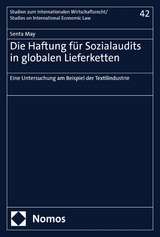 Die Haftung für Sozialaudits in globalen Lieferketten - Senta May