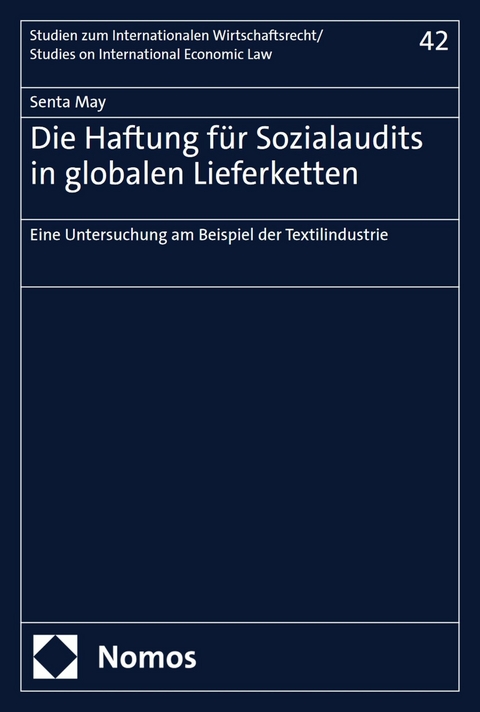 Die Haftung für Sozialaudits in globalen Lieferketten - Senta May