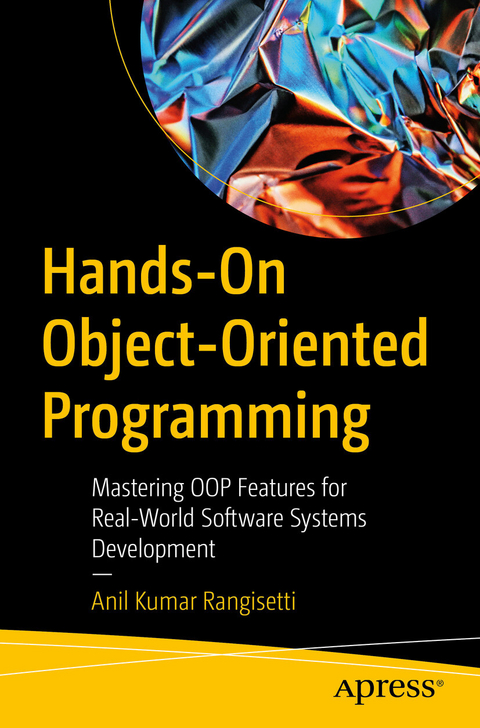 Hands-On Object-Oriented Programming -  Anil Kumar Rangisetti