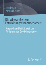 Die Wirksamkeit von Entwicklungszusammenarbeit -  Jörn Dosch,  Pamina Becker