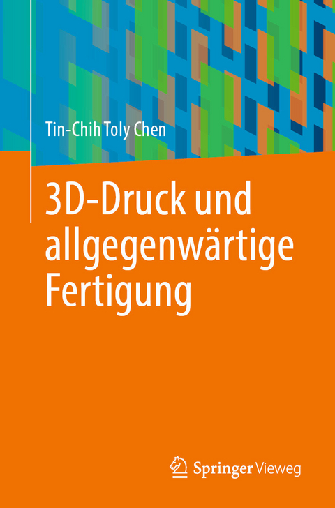 3D-Druck und allgegenwärtige Fertigung - Tin-Chih Toly Chen