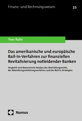 Das amerikanische und europäische Bail-in-Verfahren zur finanziellen Revitalisierung notleidender Banken - Yves Ruhs