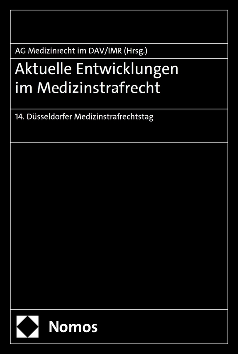 Aktuelle Entwicklungen im Medizinstrafrecht - 