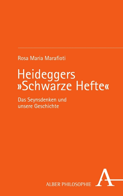 Heideggers »Schwarze Hefte« - Rosa Maria Marafioti