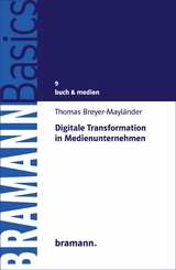 Digitale Transformation in Medienunternehmen -  Thomas Breyer-Mayländer