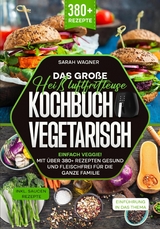 Das große Heißluftfritteuse Kochbuch Vegetarisch - Sarah Wagner