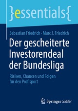 Der gescheiterte Investorendeal der Bundesliga - Sebastian Friedrich, Marc J. Friedrich