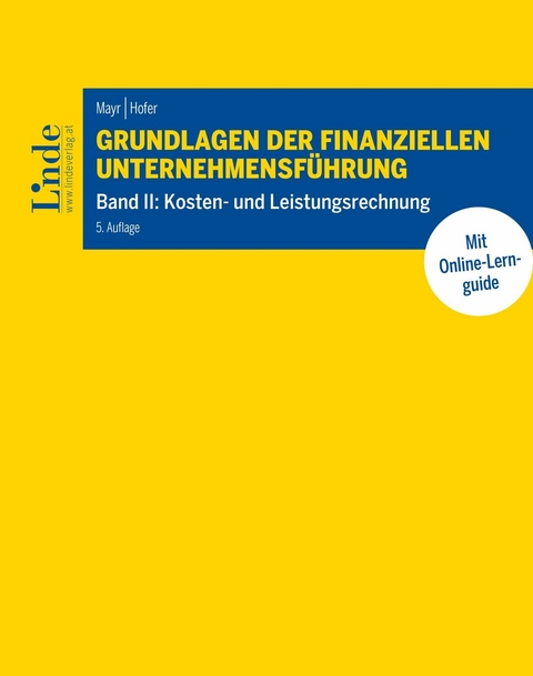 Grundlagen der finanziellen Unternehmensführung, Band II -  Albert Mayr,  Peter Hofer