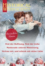 Historical Weihnachten Band 17 -  Julia Justiss,  Louise Allen,  Annie Burrows