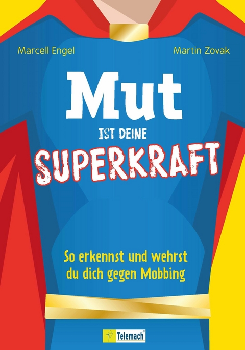 Mut ist deine Superkraft - Marcell Engel, Martin Zovak