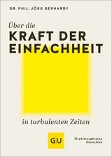 Über die Kraft der Einfachheit in turbulenten Zeiten - Dr. Jörg Bernardy