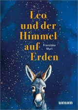 Leo und der Himmel auf Erden -  Franziska Muri