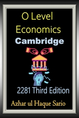 Cambridge O Level Economics 2281 -  Azhar ul Haque Sario