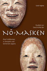 Studien zur Geschichte der Nō-Masken - Hajime Goto