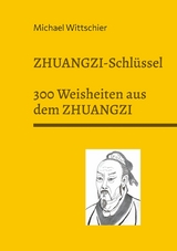 Zhuangzi-Schlüssel -  Michael Wittschier