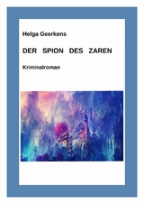 Der Spion des Zaren -  Helga Geerkens