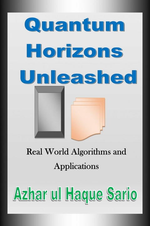 Quantum Horizons Unleashed - Azhar Ul Haque Sario