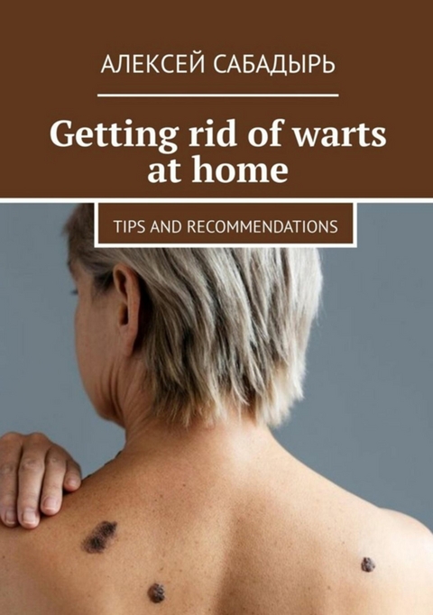 Getting rid of warts at home -  ??????? ????????