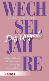 Wechseljahre. Das Upgrade - Anke Sinnigen