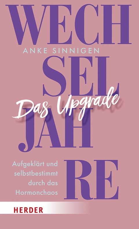 Wechseljahre. Das Upgrade - Anke Sinnigen