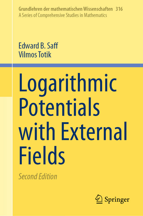 Logarithmic Potentials with External Fields -  Edward B. Saff,  Vilmos Totik