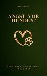 Angst vor Hunden? - Mareike W.