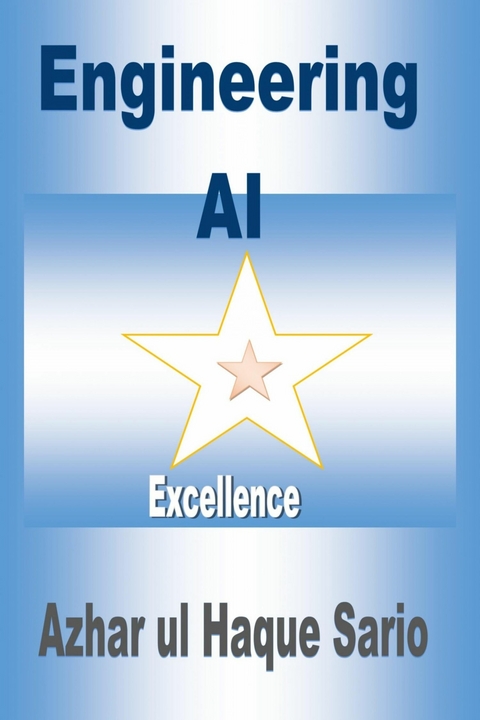 Engineering AI Excellence - Azhar Ul Haque Sario