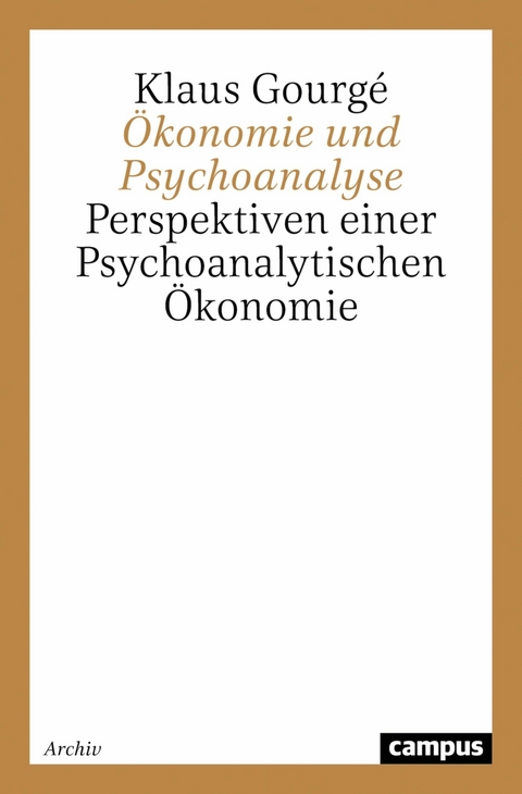 Ökonomie und Psychoanalyse -  Klaus Gourgé