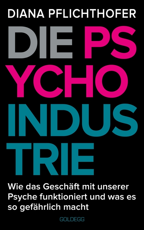 Die Psycho-Industrie -  Diana Pflichthofer