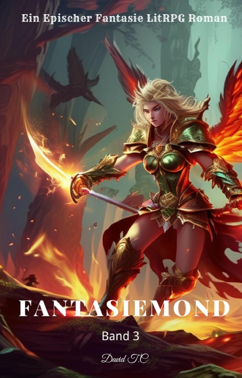 Fantasiemond:Ein Epischer Fantasie LitRPG Roman (Band 3) - David T.C