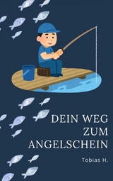 Dein Weg zum Angelschein - Tobias Hopfmüller