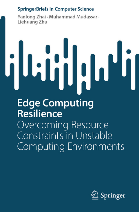 Edge Computing Resilience -  Muhammad Mudassar,  Yanlong Zhai,  Liehuang Zhu