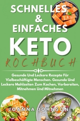 Schnelles & Einfaches Keto-Kochbuch - Joanna Johnson