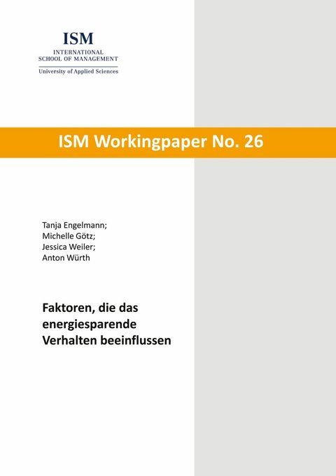 Faktoren, die das energiesparende Verhalten beeinflussen - Tanja Engelmann, Michelle Götz, Jessica Weiler, Anton Würth